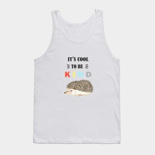 It's cool to be kind Tank Top